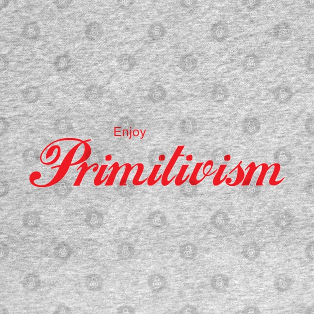 ENJOY PRIMITIVISM by Inner System